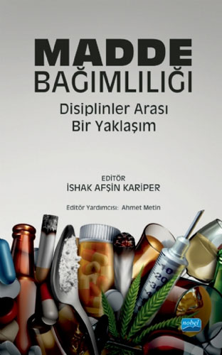 Madde Bağımlılığı: Disiplinler Arası Bir Yaklaşım 