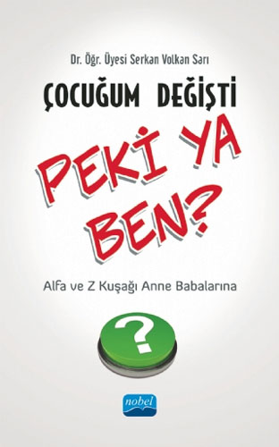 Çocuğum Değişti Peki Ya Ben?