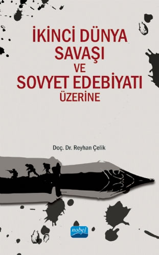 İkinci Dünya Savaşı ve Sovyet Edebiyatı Üzerine