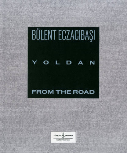 Yoldan - From The Road (Ciltli)