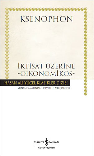 İktisat Üzerine - Oikonomikos (Ciltli) 