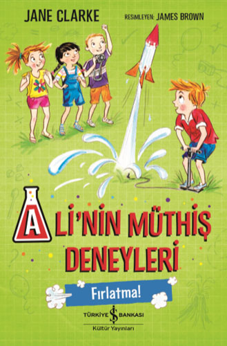 Ali’nin Müthiş Deneyleri - Fırlatma!