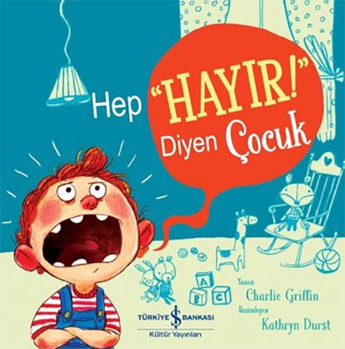 Hep “Hayır!” Diyen Çocuk