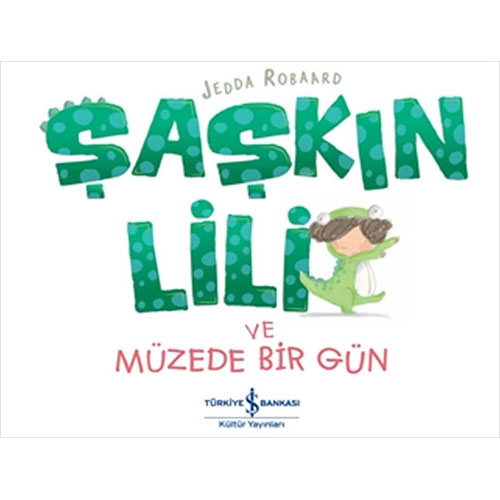 Şaşkın Lili ve Müzede Bir Gün