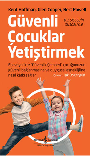 Güvenli Çocuklar Yetiştirmek