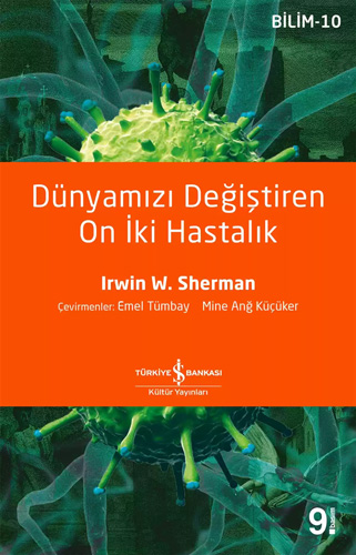 Dünyamızı Değiştiren On İki Hastalık