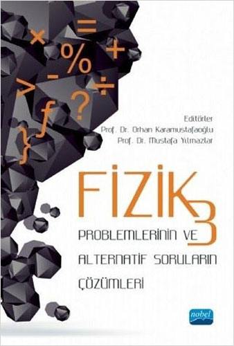 Fizik 3 - Problemlerinin ve Alternatif Soruların Çözümleri