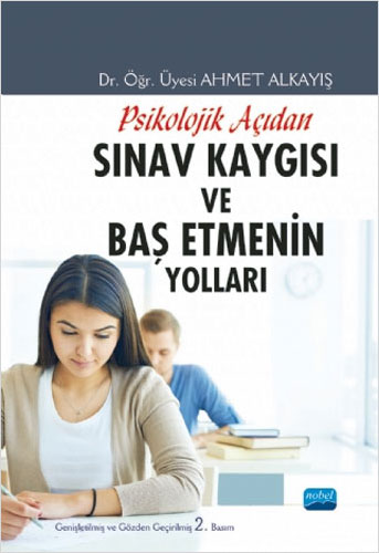 Psikolojik Açıdan Sınav Kaygısı ve Baş Etmenin Yolları