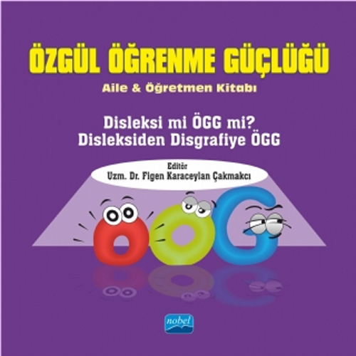 Özgül Öğrenme Güçlüğü - Aile ve Öğretmen Kitabı