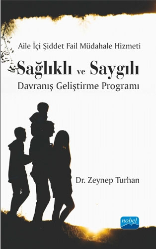  Tweet Aile İçi Şiddet Fail Müdahale Hizmeti: Sağlıklı ve Saygılı Davranış Geliştirme Programı