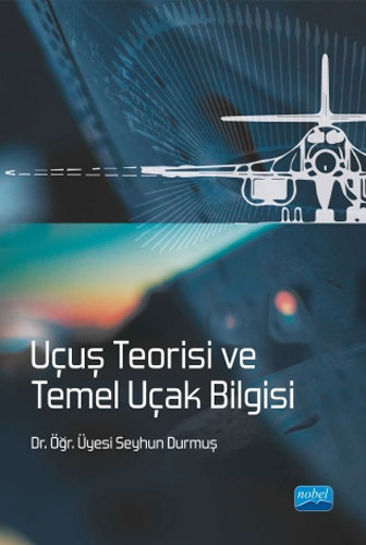 Uçuş Teorisi ve Temel Uçak Bilgisi