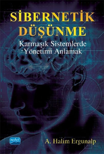 Sibernetik Düşünme - Karmaşık Sistemlerde Yönetimi Anlamak 