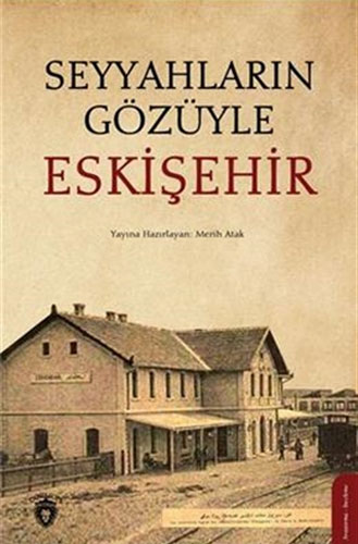 Seyyahların Gözüyle Eskişehir