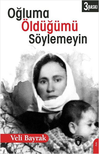 Oğluma Öldüğümü Söylemeyin