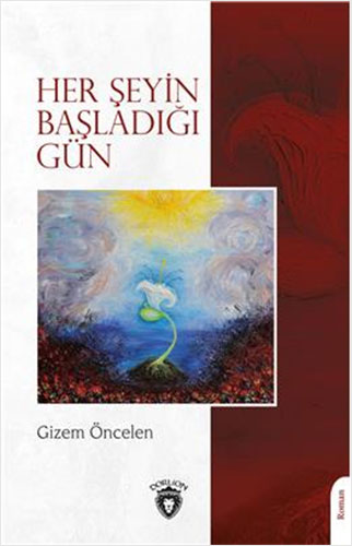 Her Şeyin Başladığı Gün