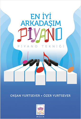 En İyi Arkadaşım Piyano - Piyano Tekniği