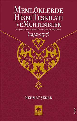 Memlûklerde Hisbe Teşkilatı ve Muhtesibler