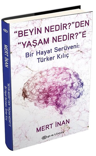 Beyin Nedir'den Yaşam Nedir'e (Ciltli)