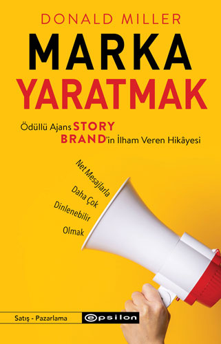 Marka Yaratmak - Ödüllü Ajans StoryBrand’in İlham Veren Hikâyesi