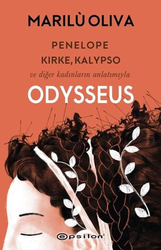 Odysseus - Penelope Kirke Kalypso ve Diğer Kadınların Anlatımıyla