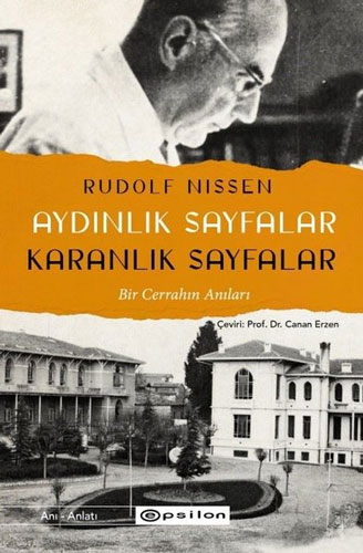 Aydınlık Sayfalar Karanlık Sayfalar - Bir Cerrahın Anıları