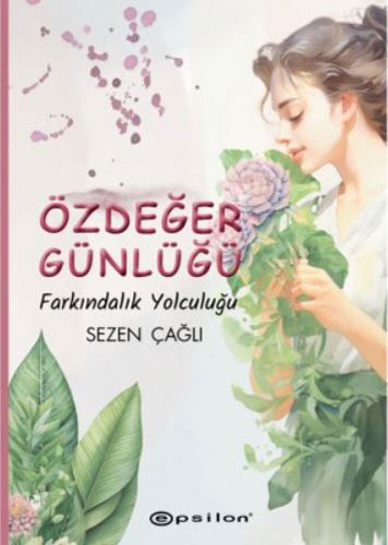 Özdeğer Günlüğü - Farkındalık Yolculuğu