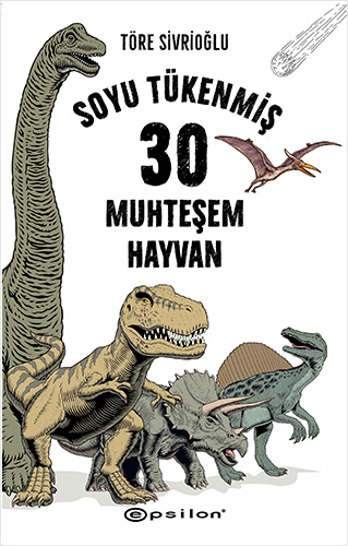 Soyu Tükenmiş 30 Muhteşem Hayvan (Fleksi Cilt)