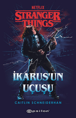 Stranger Things - İkarus’un Uçuşu