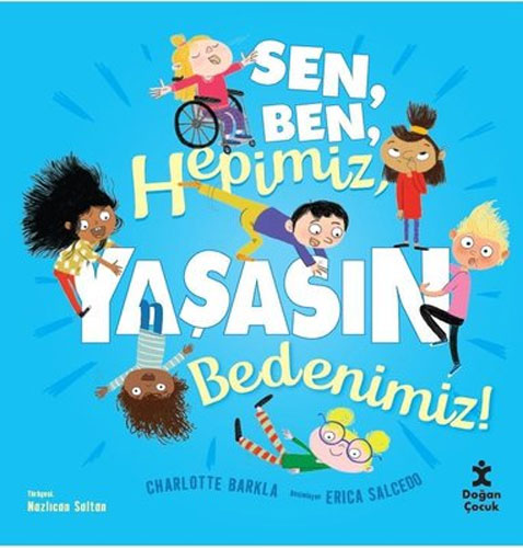 Sen Ben Hepimiz Yaşasın Bedenimiz!