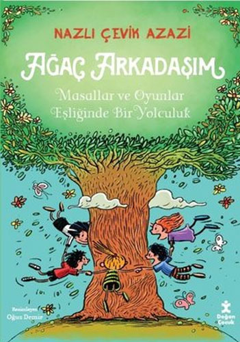 Ağaç Arkadaşım - Masallar ve Oyunlar Eşliğinde Bir Yolculuk