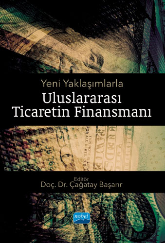 Yeni Yaklaşımlarla Uluslararası Ticaretin Finansmanı