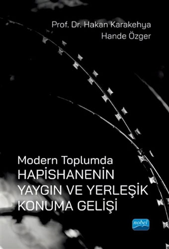 Modern Toplumda Hapishanenin Yangın ve Yerleşik Konuma Gelişi