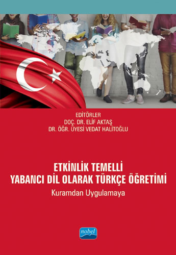 Etkinlik Temelli Yabancı Dil Olarak Türkçe Öğretimi