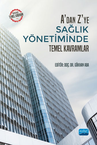 A’dan Z’ye Sağlık Yönetiminde Temel Kavramlar