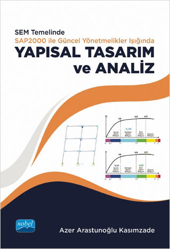 SEM Temelinde SAP2000 ile Güncel Yönetmelikler Işığında Yapısal Tasarım ve Analiz