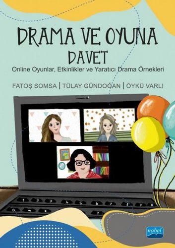 Drama ve Oyuna Davet - Online Oyunlar, Etkinlikler ve Yaratıcı Drama Örnekleri 