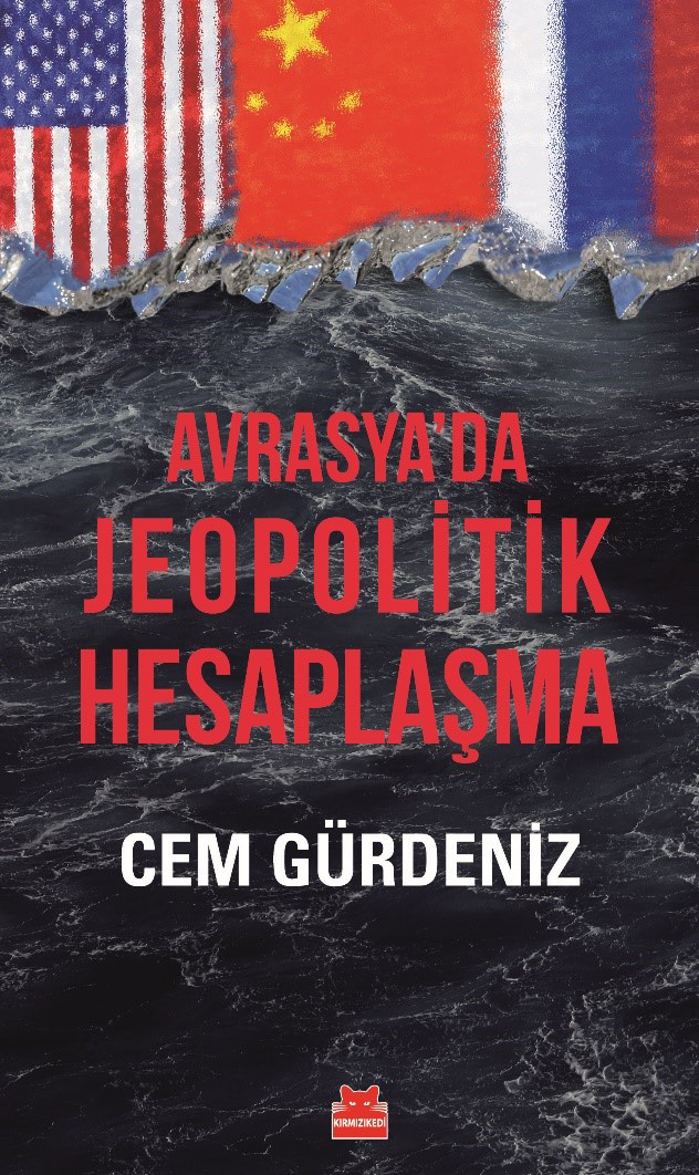 Avrasya’da Jeopolitik Hesaplaşma