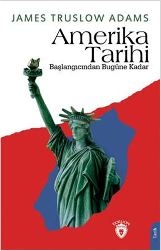 Amerika Tarihi - Başlangıcından Bugüne Kadar