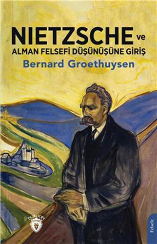 Nietzsche ve Alman Felsefi Düşünüşüne Giriş