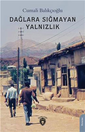 Dağlara Sığmayan Yalnızlık