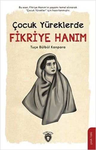 Çocuk Yüreklerde Fikriye Hanım