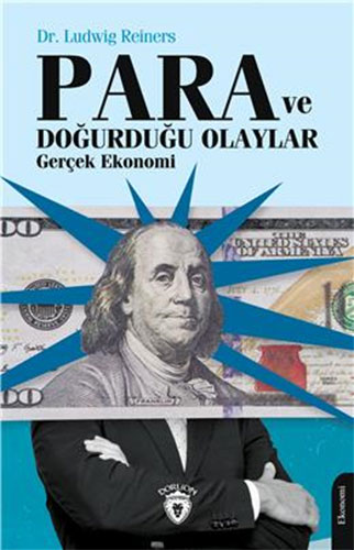 Para Ve Doğurduğu Olaylar - Gerçek Ekonomi