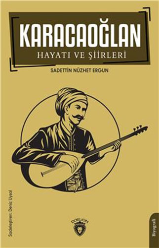 Karacaoğlan - Hayatı Ve Şiirleri