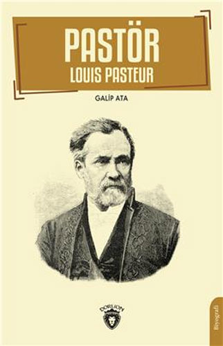 Pastör (Louis Pasteur) 