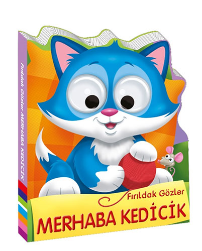 Fırıldak Gözler - Merhaba Kedicik (Ciltli)