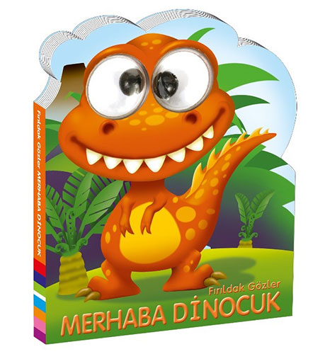 Fırıldak Gözler - Merhaba Dinocuk (Ciltli)