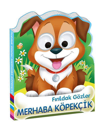 Fırıldak Gözler - Merhaba Köpekçik (Ciltli)