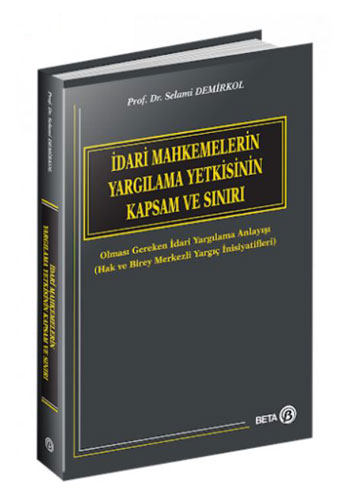  İdari Mahkemelerin Yargılama Yetkisinin Kapsam ve Sınırı