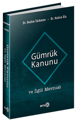 Gümrük Kanunu ve İlgili Mevzuat (Ciltli)