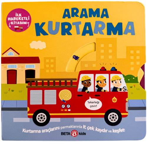 İlk Hareketli Kitabım Arama Kurtarma (Ciltli)